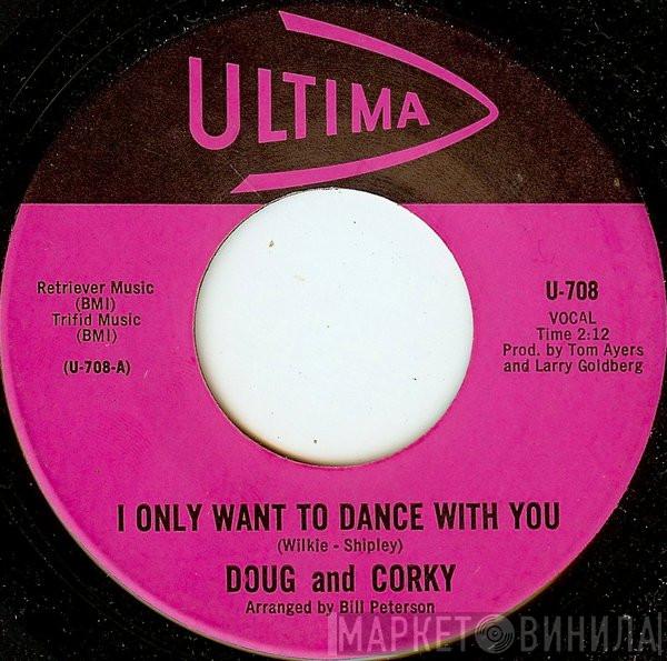 Doug Phillips, Corky Wilkie - I Only Want To Dance With You