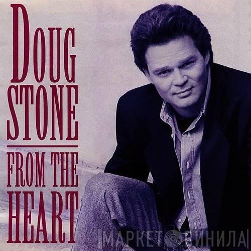 Doug Stone - From The Heart