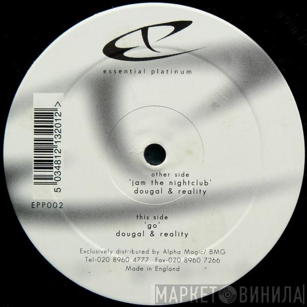 Dougal, Reality  - Jam The Nightclub / Go