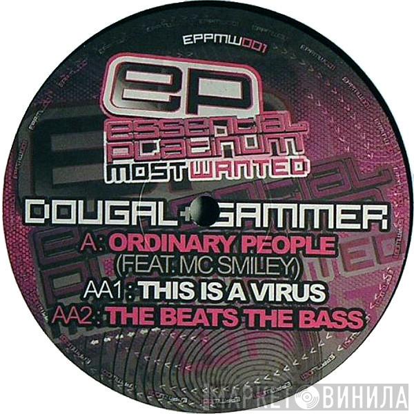 Dougal & Gammer - Ordinary People / This Is A Virus / The Beats The Bass