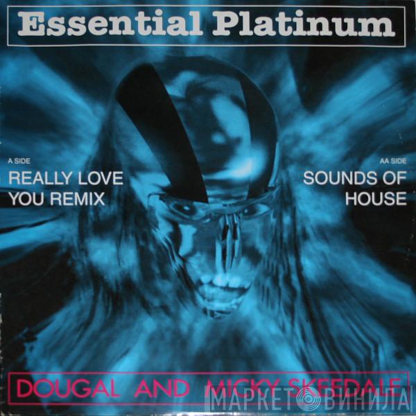  Dougal & Mickey Skeedale  - Really Love You Remix / Sounds Of House
