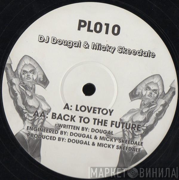 Dougal & Mickey Skeedale - Lovetoy / Back To The Future