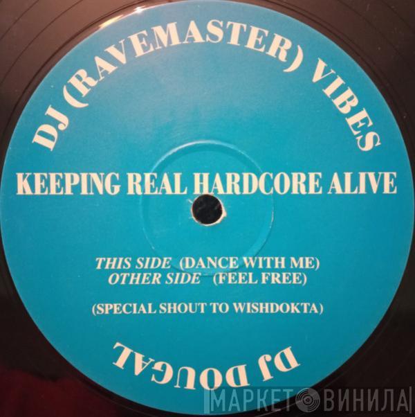Dougal, DJ Vibes - Feel Free
