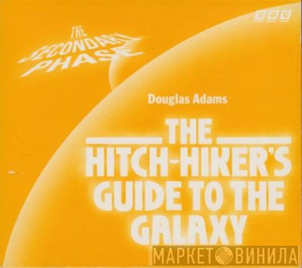  Douglas Adams  - The Hitch-Hiker's Guide To The Galaxy (The Secondary Phase)