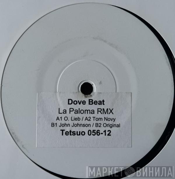  Dove Beat  - La Paloma RMX