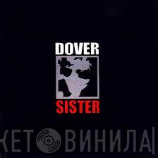  Dover  - Sister