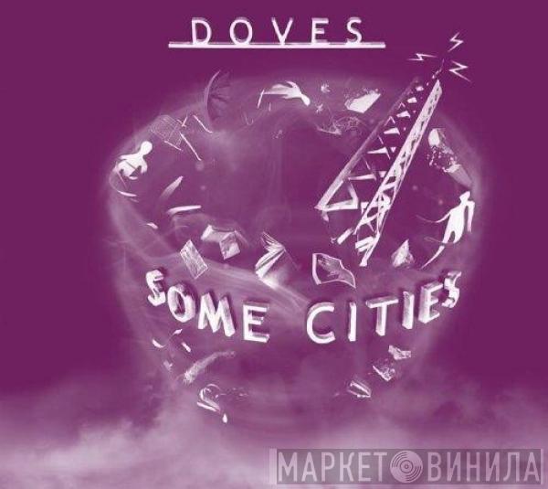  Doves  - Some Cities (Special Edition)