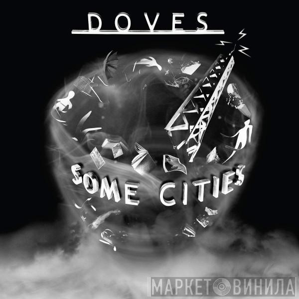  Doves  - Some Cities