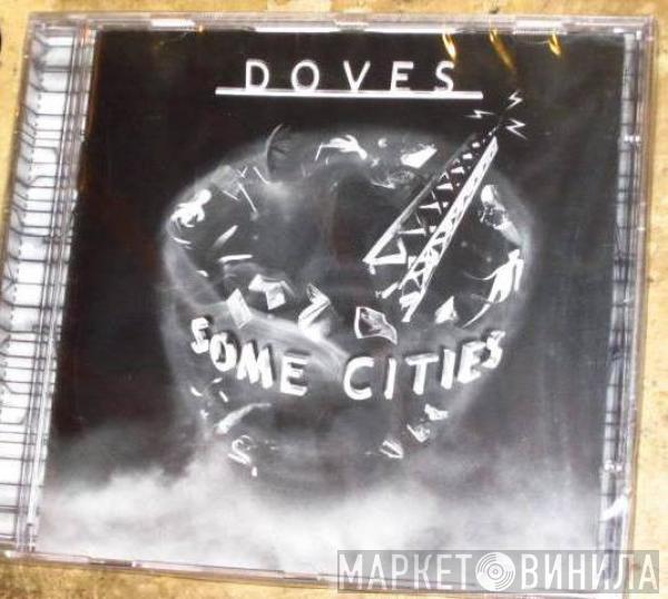  Doves  - Some Cities