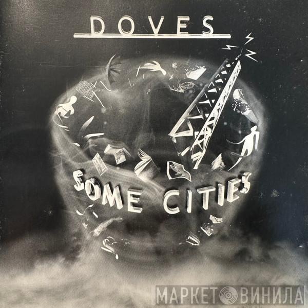  Doves  - Some Cities