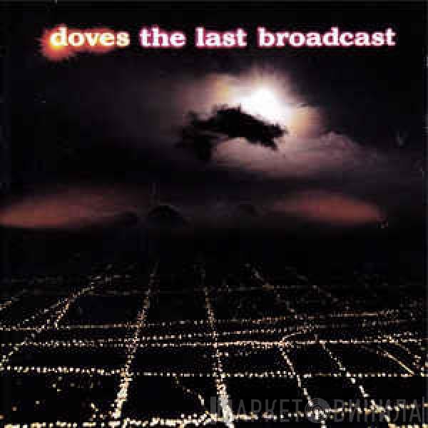  Doves  - The Last Broadcast