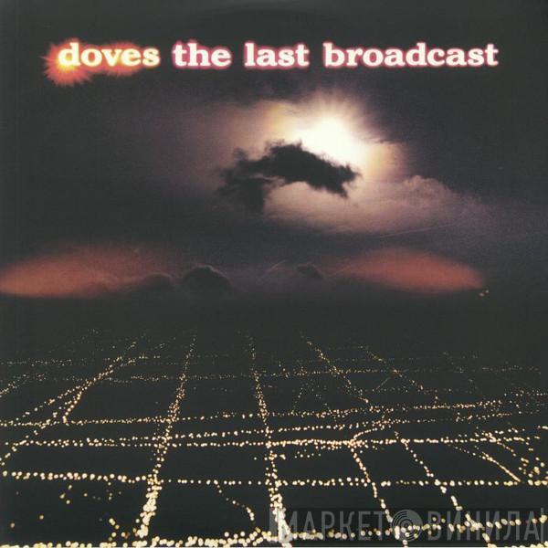 Doves - The Last Broadcast