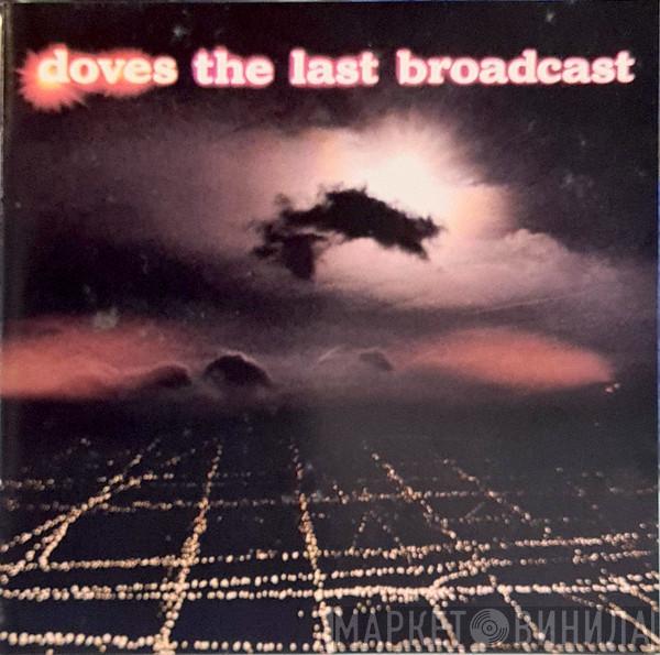  Doves  - The Last Broadcast