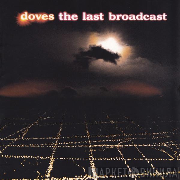  Doves  - The Last Broadcast