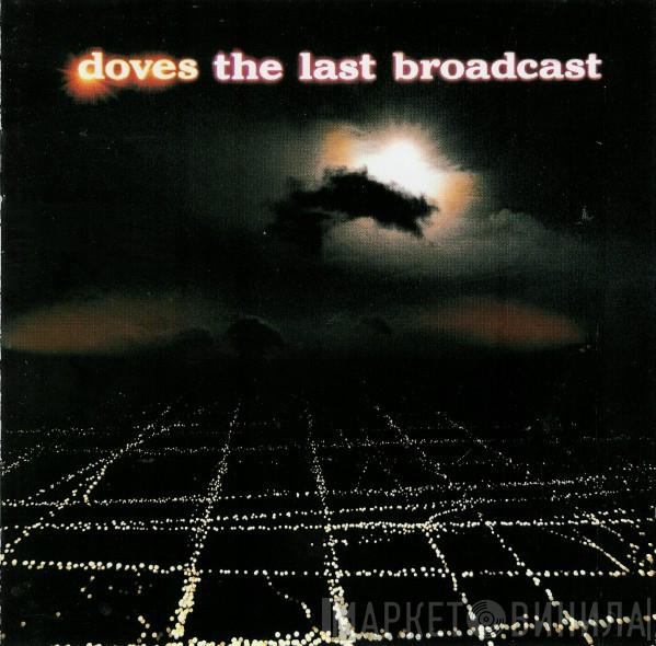  Doves  - The Last Broadcast