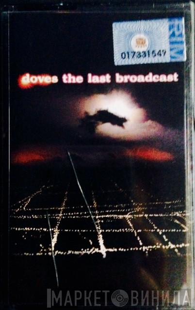  Doves  - The Last Broadcast