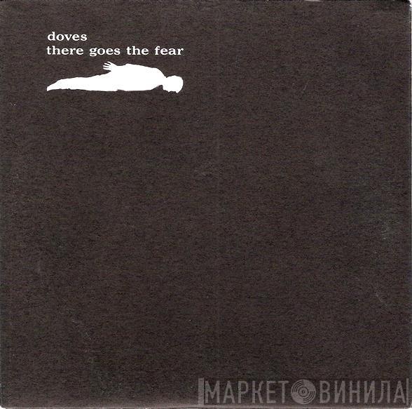  Doves  - There Goes The Fear