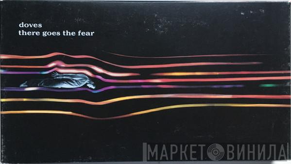 Doves  - There Goes The Fear