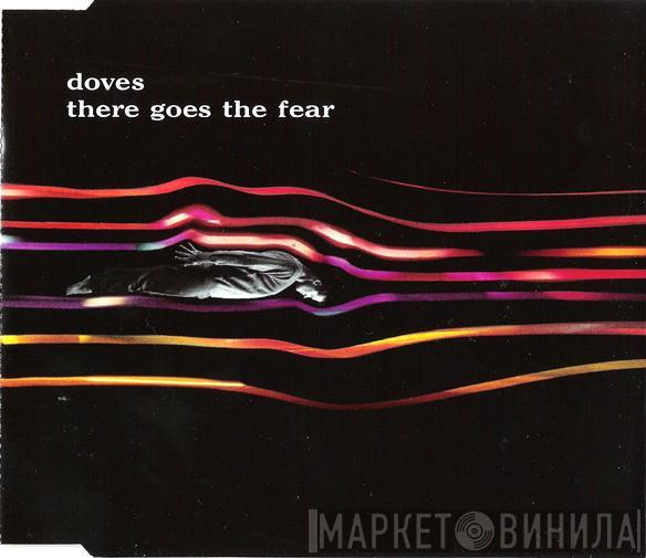 Doves - There Goes The Fear
