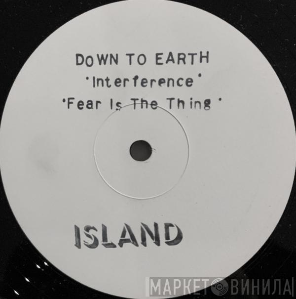 Down To Earth  - Interference 