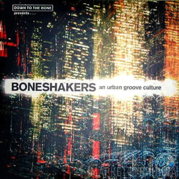  Down To The Bone  - Boneshakers (An Urban Groove Culture)