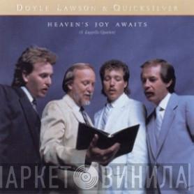 Doyle Lawson & Quicksilver - Heaven's Joy Awaits