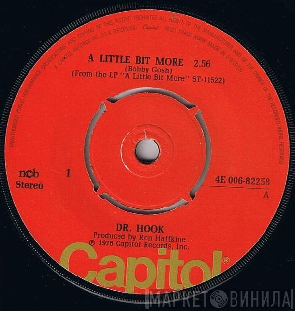  Dr. Hook  - A Little Bit More / A Couple More Years