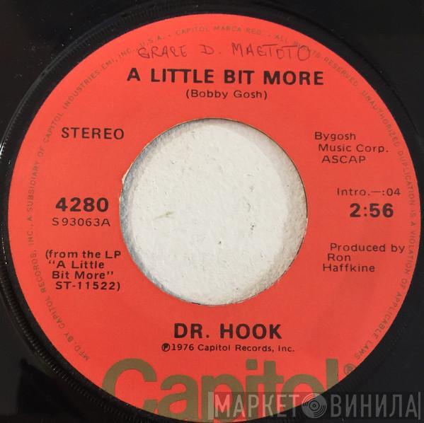 Dr. Hook - A Little Bit More / A Couple More Years