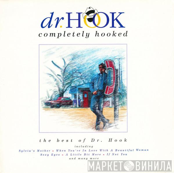 Dr. Hook - Completely Hooked (The Best Of Dr. Hook)