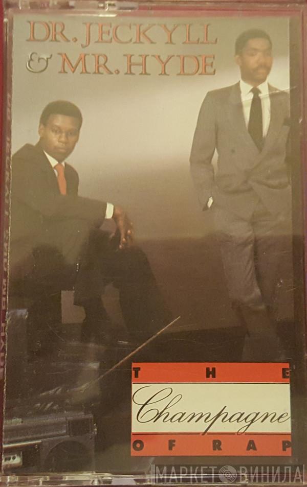  Dr. Jeckyll & Mr. Hyde  - The Champagne Of Rap