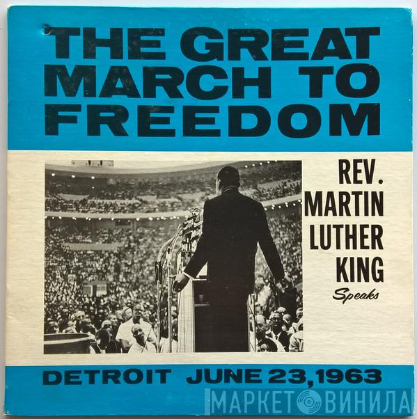 Dr. Martin Luther King, Jr. - The Great March To Freedom