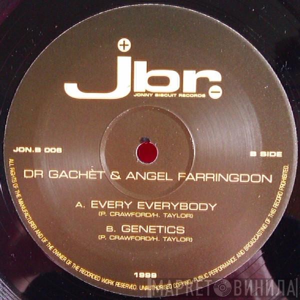 Dr. S. Gachet, Angel Farringdon - Every Everybody / Genetics