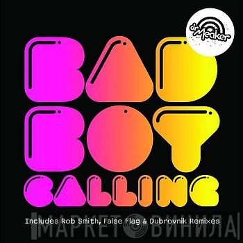 Dr Meaker - Bad Boy Calling