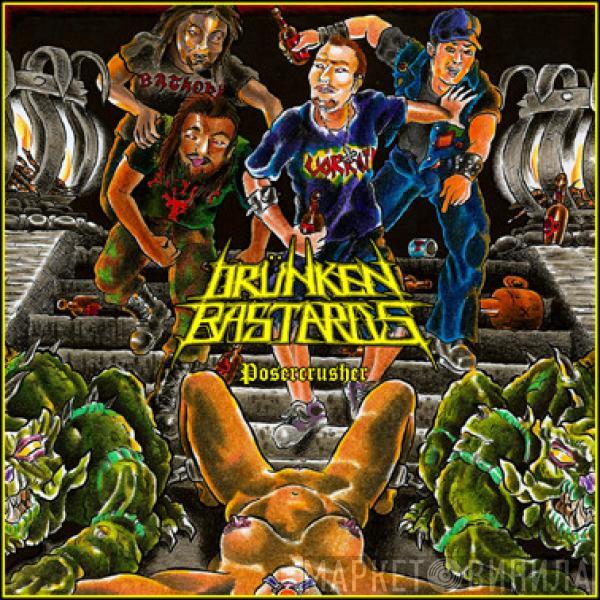 Drünken Bastards - Posercrusher