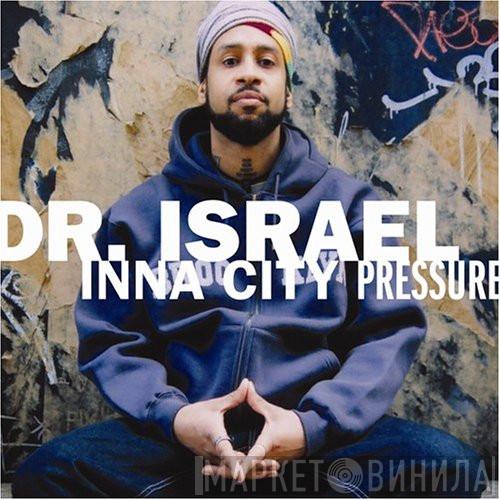 Dr. Israel - Inna City Pressure