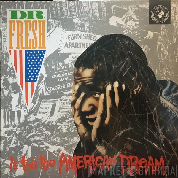 Dr. Freshh - Is This The American Dream