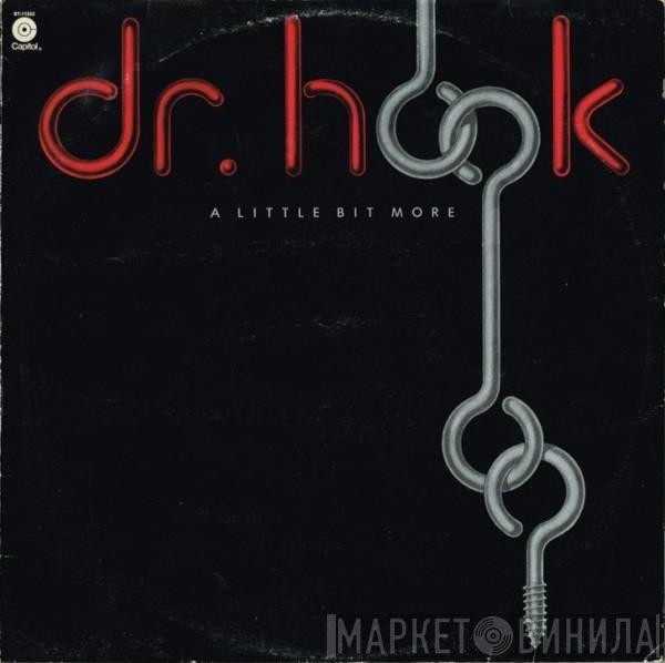  Dr. Hook  - A Little Bit More