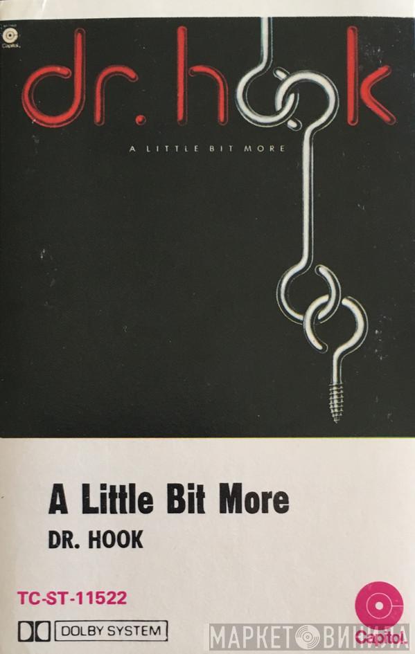  Dr. Hook  - A Little Bit More