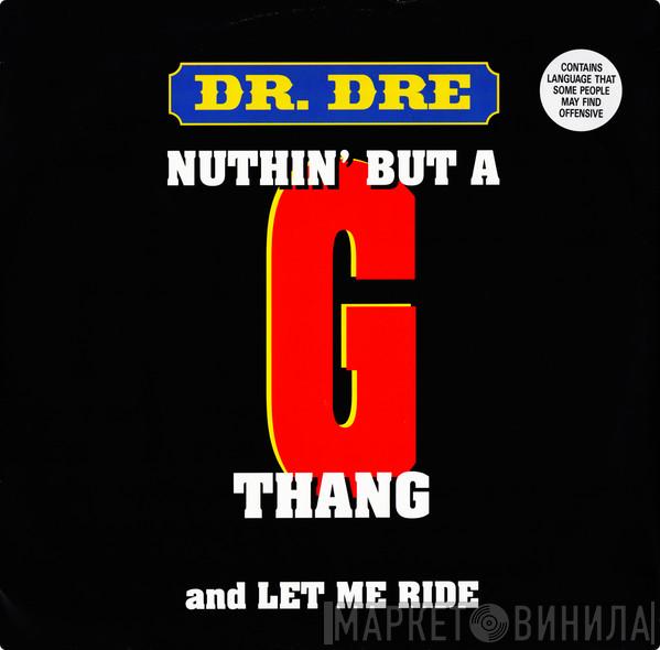  Dr. Dre  - Nuthin' But A 'G' Thang