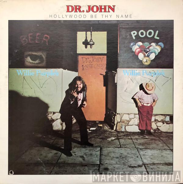  Dr. John  - Hollywood Be Thy Name