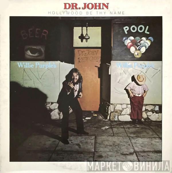  Dr. John  - Hollywood Be Thy Name