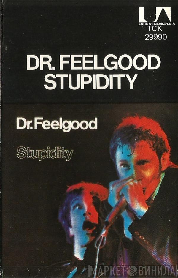  Dr. Feelgood  - Stupidity