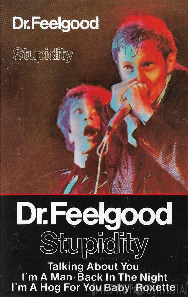  Dr. Feelgood  - Stupidity