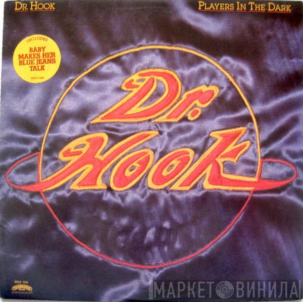 Dr. Hook - Players In The Dark