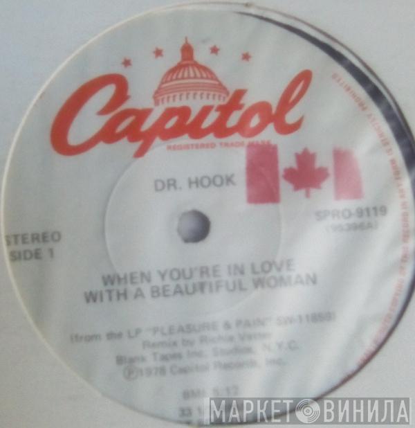  Dr. Hook  - When You're In Love With A Beautiful Woman