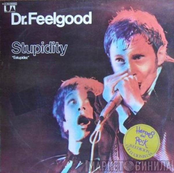  Dr. Feelgood  - Stupidity = Estupidez