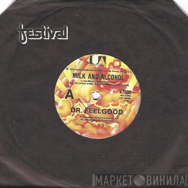  Dr. Feelgood  - Milk And Alcohol