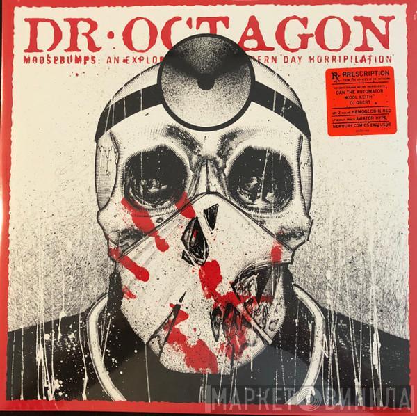  Dr. Octagon  - Moosebumps: An Exploration Into Modern Day Horripilation