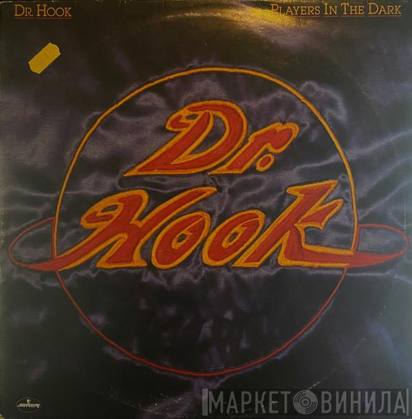  Dr. Hook  - Players In The Dark