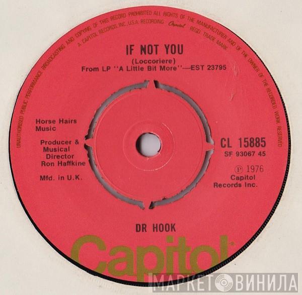  Dr. Hook  - If Not You